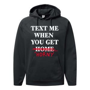 Text Me When You Get Home Horny Trending Performance Fleece Hoodie