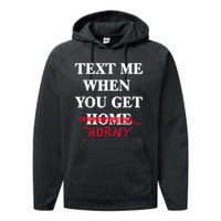 Text Me When You Get Home Horny Trending Performance Fleece Hoodie