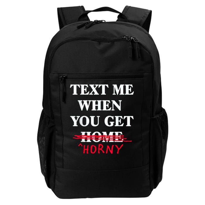 Text Me When You Get Home Horny Trending Daily Commute Backpack