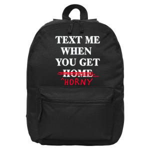 Text Me When You Get Home Horny Trending 16 in Basic Backpack