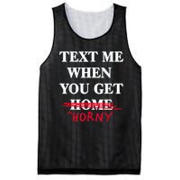 Text Me When You Get Home Horny Trending Mesh Reversible Basketball Jersey Tank