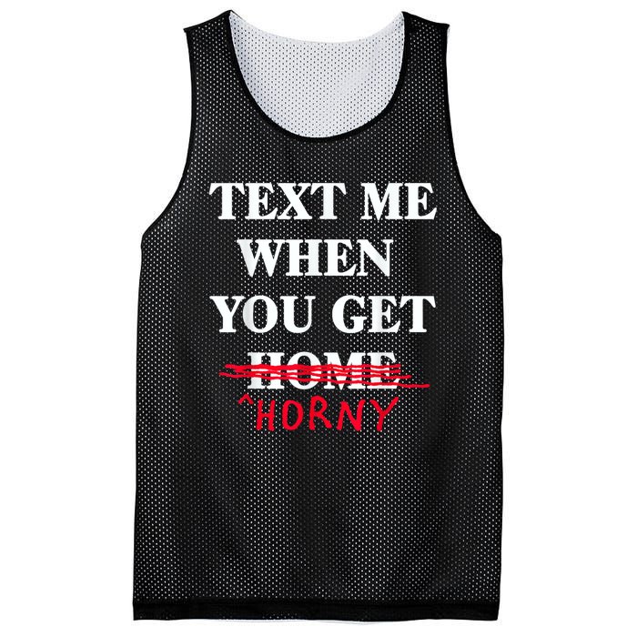 Text Me When You Get Home Horny Trending Mesh Reversible Basketball Jersey Tank