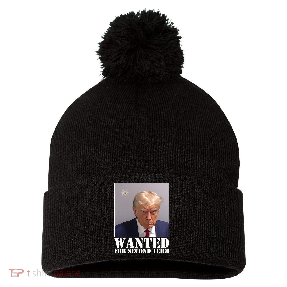 Trump Mugshot Wanted For Second Term Pom Pom 12in Knit Beanie