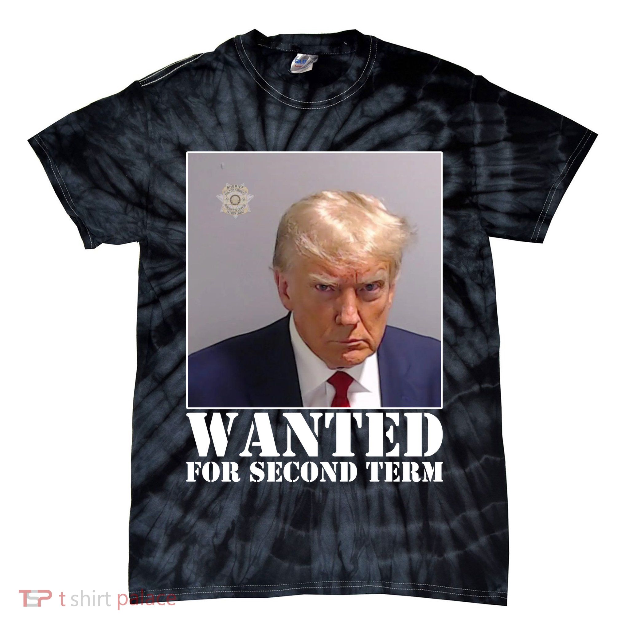 Trump Mugshot Wanted For Second Term Tie-Dye T-Shirt