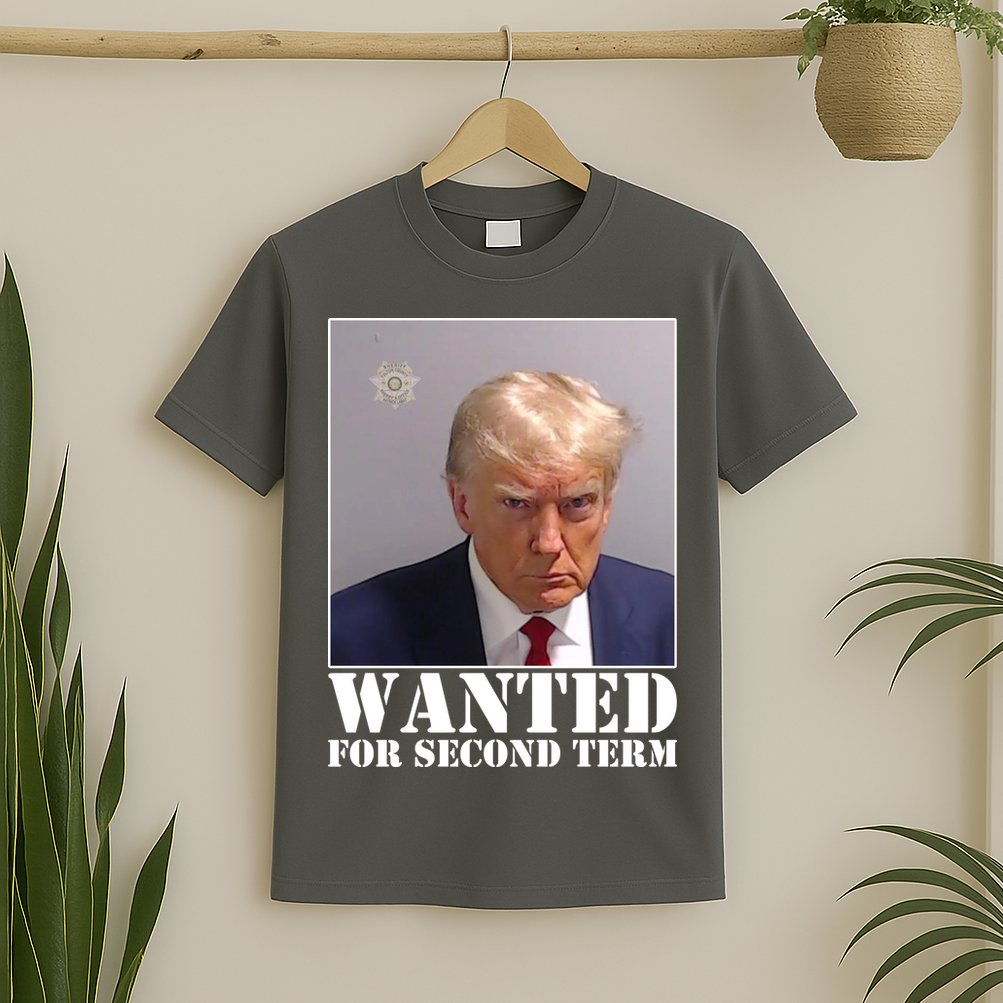 Trump Mugshot Wanted For Second Term T-Shirt