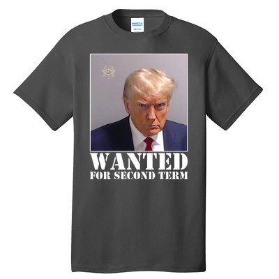 Trump Mugshot Wanted For Second Term Tall T-Shirt