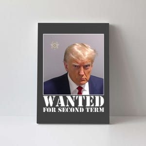 Trump Mugshot Wanted For Second Term Canvas