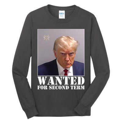 Trump Mugshot Wanted For Second Term Tall Long Sleeve T-Shirt