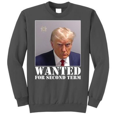 Trump Mugshot Wanted For Second Term Tall Sweatshirt