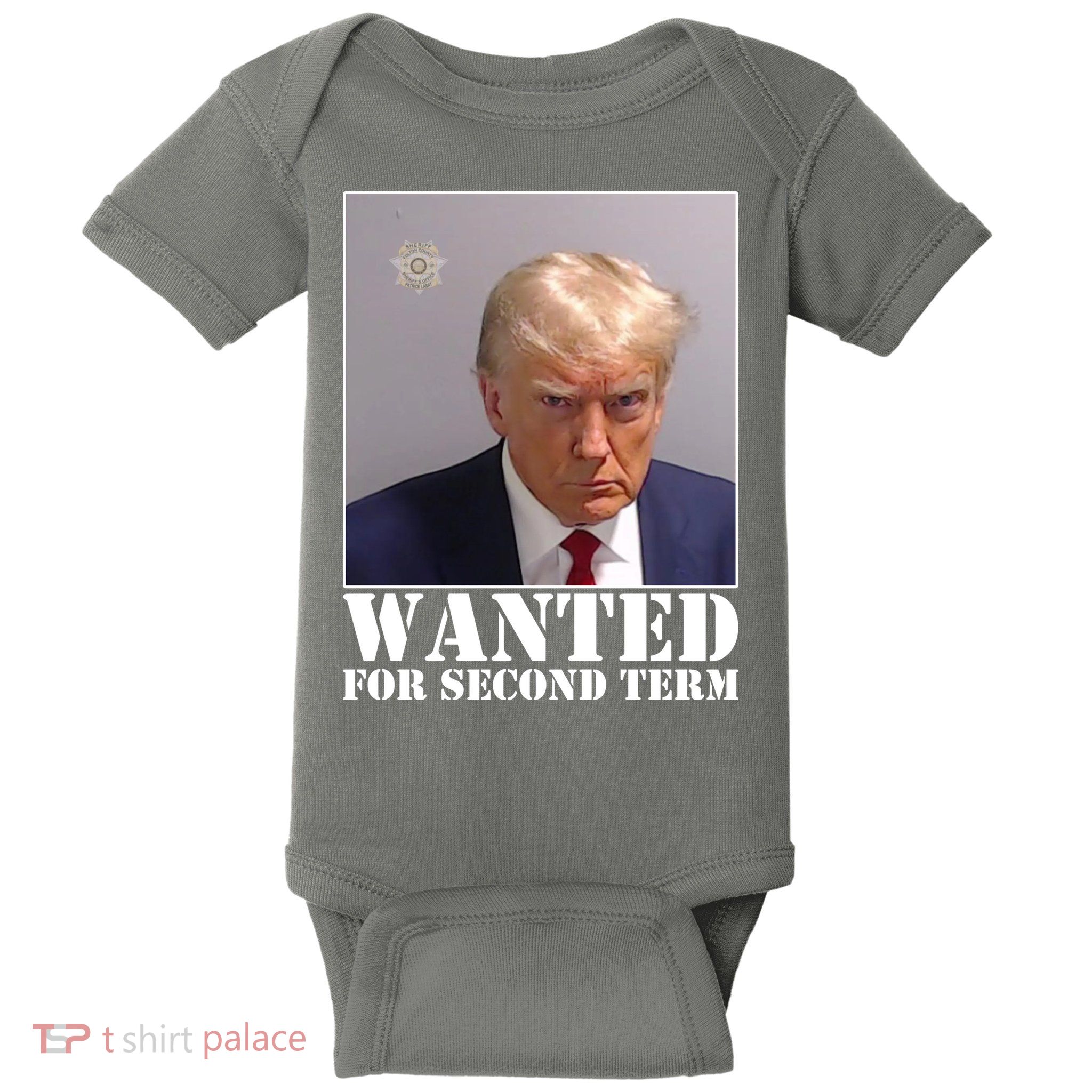 Trump Mugshot Wanted For Second Term Baby Bodysuit