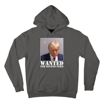 Trump Mugshot Wanted For Second Term Tall Hoodie