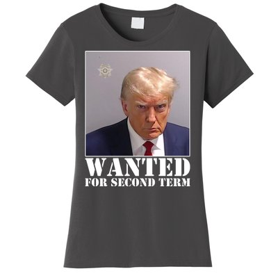 Trump Mugshot Wanted For Second Term Women's T-Shirt