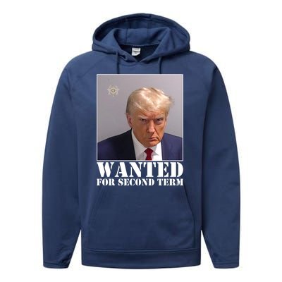 Trump Mugshot Wanted For Second Term Performance Fleece Hoodie