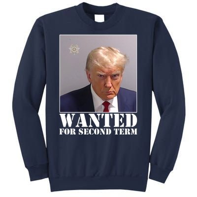 Trump Mugshot Wanted For Second Term Sweatshirt