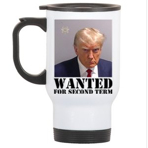 Trump Mugshot Wanted For Second Term Stainless Steel Travel Mug