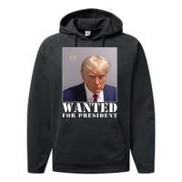 Trump Mugshot Wanted For President Performance Fleece Hoodie