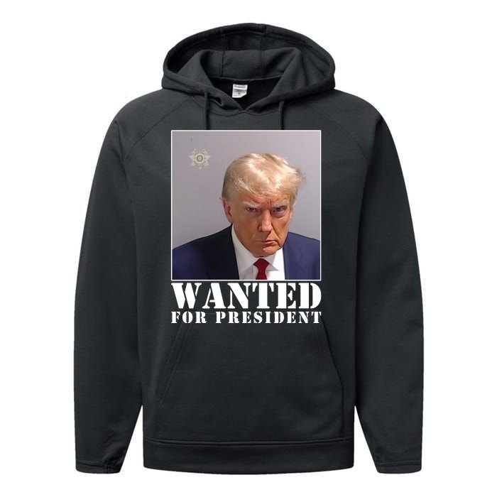 Trump Mugshot Wanted For President Performance Fleece Hoodie