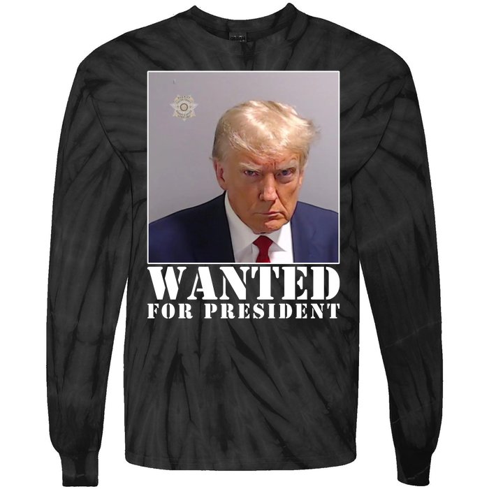 Trump Mugshot Wanted For President Tie-Dye Long Sleeve Shirt