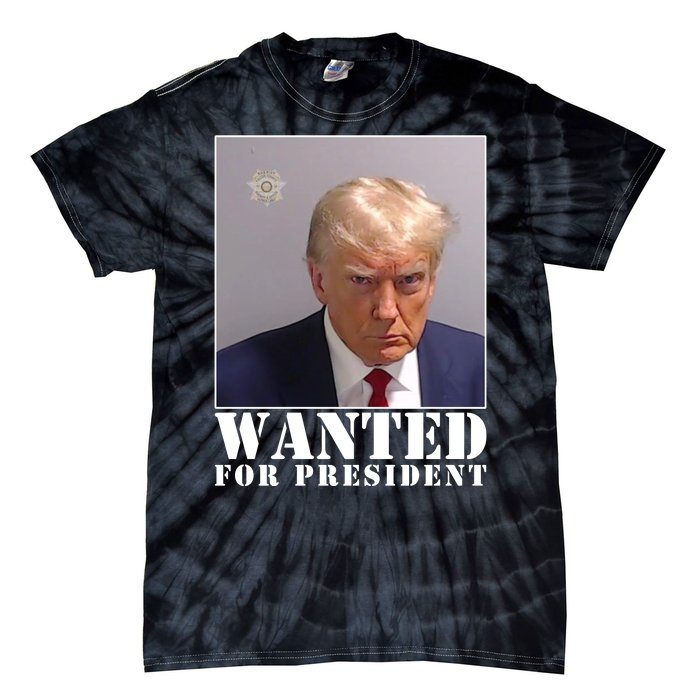 Trump Mugshot Wanted For President Tie-Dye T-Shirt