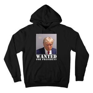 Trump Mugshot Wanted For President Tall Hoodie