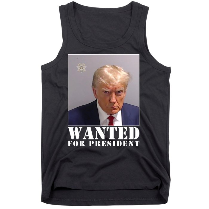 Trump Mugshot Wanted For President Tank Top