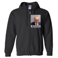 Trump Mugshot Wanted For President Full Zip Hoodie