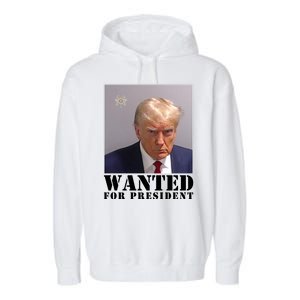 Trump Mugshot Wanted For President Garment-Dyed Fleece Hoodie