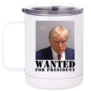 Trump Mugshot Wanted For President 12 oz Stainless Steel Tumbler Cup