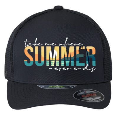 Take Me Where Summer Never Ends Flexfit Unipanel Trucker Cap