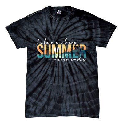 Take Me Where Summer Never Ends Tie-Dye T-Shirt