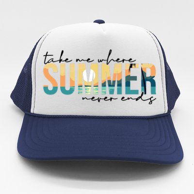 Take Me Where Summer Never Ends Trucker Hat