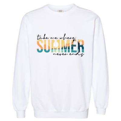 Take Me Where Summer Never Ends Garment-Dyed Sweatshirt