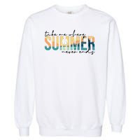 Take Me Where Summer Never Ends Garment-Dyed Sweatshirt