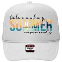 Take Me Where Summer Never Ends High Crown Mesh Back Trucker Hat