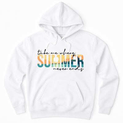 Take Me Where Summer Never Ends Hoodie