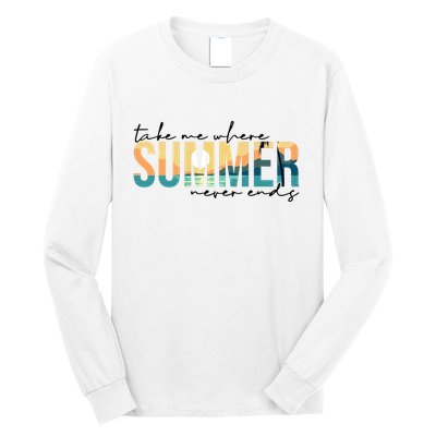 Take Me Where Summer Never Ends Long Sleeve Shirt