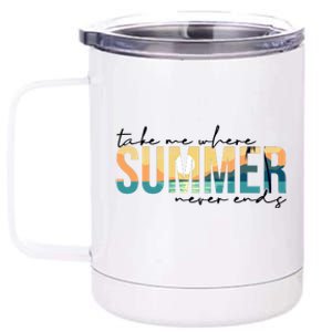 Take Me Where Summer Never Ends 12 oz Stainless Steel Tumbler Cup