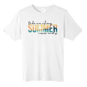 Take Me Where Summer Never Ends Tall Fusion ChromaSoft Performance T-Shirt