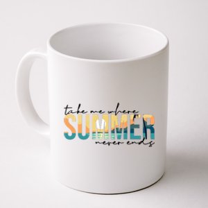 Take Me Where Summer Never Ends Coffee Mug