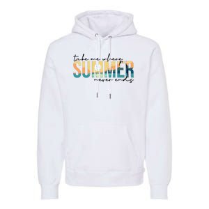 Take Me Where Summer Never Ends Premium Hoodie