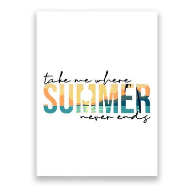 Take Me Where Summer Never Ends Poster
