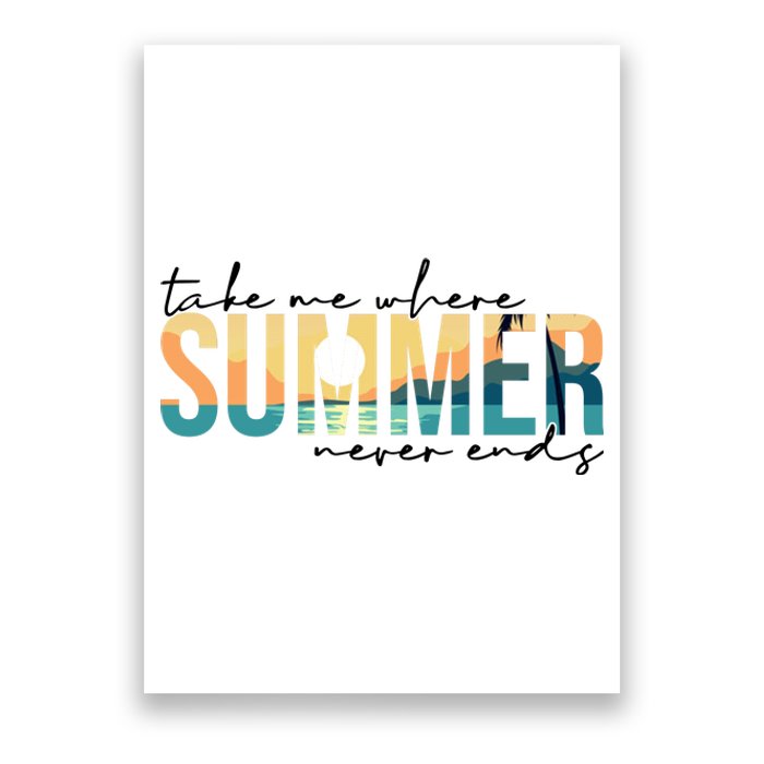 Take Me Where Summer Never Ends Poster