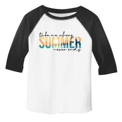 Take Me Where Summer Never Ends Toddler Fine Jersey T-Shirt