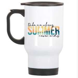 Take Me Where Summer Never Ends Stainless Steel Travel Mug