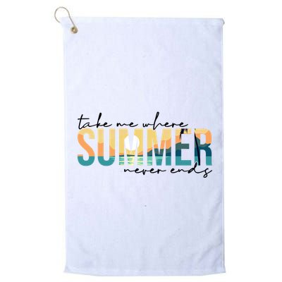 Take Me Where Summer Never Ends Golf Towel