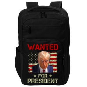 Trumps Mugshot Wanted For A Second Term 2024 President Gift Impact Tech Backpack