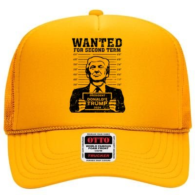 Trump Mugshot Wanted For Second Term 2024 High Crown Mesh Back Trucker Hat