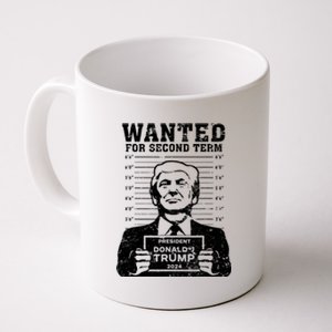 Trump Mugshot Wanted For Second Term 2024 Coffee Mug