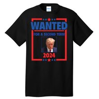 Trumps Mugshot Wanted For A Second Term 2024 President Tall T-Shirt