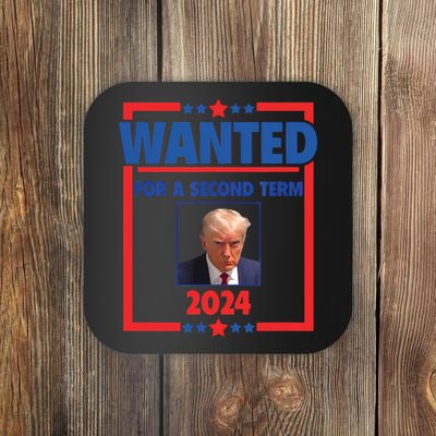 Trumps Mugshot Wanted For A Second Term 2024 President Coaster